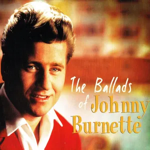The ballads of Johnny Burnette